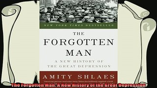 complete  The Forgotten Man A New History of the Great Depression