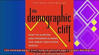 behold  The Demographic Cliff How to Survive and Prosper During the Great Deflation Ahead