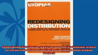 Popular book  Redesigning Distribution Basic Income and Stakeholder Grants as Cornerstones for an