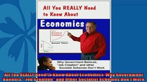 For you  All You REALLY Need to Know About EconomicsWhy Government Bailouts Job Creation and Other