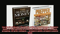 Popular book  The Death of Money The Death of Money and Prepper Preppers Guide to Safe Survival in
