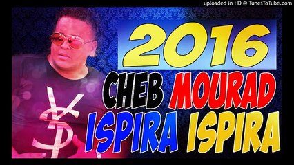 Cheb Mourad 2016 espira espira (100% rai Sentimental )