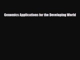 Download Genomics Applications for the Developing World PDF Full Ebook