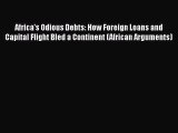 [PDF] Africa's Odious Debts: How Foreign Loans and Capital Flight Bled a Continent (African