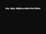 Read Cats  Dogs  Rabbits & others Pets Photos PDF Online