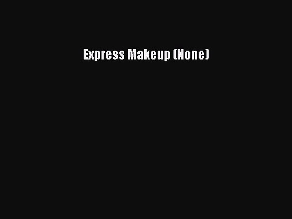Download Books Express Makeup (None) PDF Online