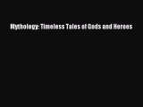 Read Books Mythology: Timeless Tales of Gods and Heroes E-Book Free