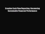 Download Creative Cash Flow Reporting: Uncovering Sustainable Financial Performance PDF Free