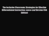 Read The Inclusive Classroom: Strategies for Effective Differentiated Instruction Loose-Leaf