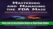 Read Mastering and Managing the FDA Maze: Medical Device Overview: A Training and Management Desk