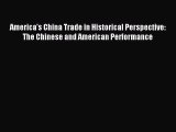 [PDF] America's China Trade in Historical Perspective: The Chinese and American Performance