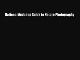 Read National Audubon Guide to Nature Photography Ebook Free