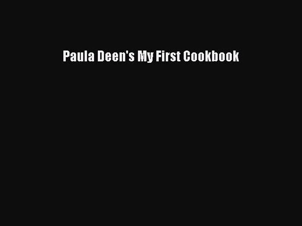 Download Books Paula Deen's My First Cookbook PDF Online