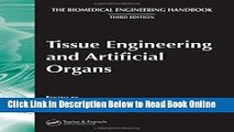 Read Tissue Engineering and Artificial Organs, 3rd Edition (The Biomedical Engineering Handbook)