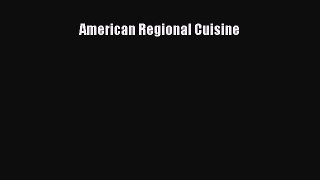 Download Books American Regional Cuisine PDF Online