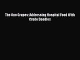 Download The One Grapes: Addressing Hospital Food With Crude Doodles  EBook