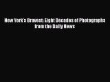 Read New York's Bravest: Eight Decades of Photographs from the Daily News Ebook Free
