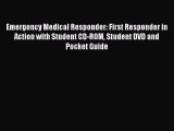 [Read] Emergency Medical Responder: First Responder in Action with Student CD-ROM Student DVD