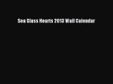 Read Sea Glass Hearts 2013 Wall Calendar Ebook Free