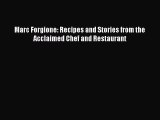 Read Books Marc Forgione: Recipes and Stories from the Acclaimed Chef and Restaurant E-Book