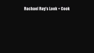 Read Books Rachael Ray's Look + Cook E-Book Free