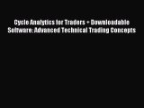 Read Cycle Analytics for Traders   Downloadable Software: Advanced Technical Trading Concepts