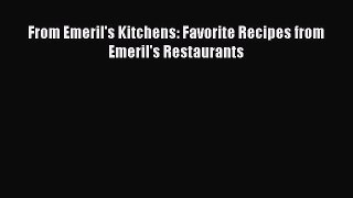 Read Books From Emeril's Kitchens: Favorite Recipes from Emeril's Restaurants ebook textbooks