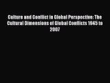 [Read] Culture and Conflict in Global Perspective: The Cultural Dimensions of Global Conflicts