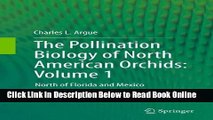 Download The Pollination Biology of North American Orchids: Volume 1: North of Florida and Mexico