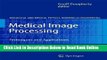 Read Medical Image Processing: Techniques and Applications (Biological and Medical Physics,