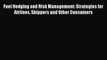 [PDF] Fuel Hedging and Risk Management: Strategies for Airlines Shippers and Other Consumers