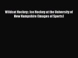 Read Wildcat Hockey:: Ice Hockey at the University of New Hampshire (Images of Sports) E-Book