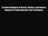[PDF] Technical Analysis of Stocks Options and Futures: Advanced Trading Systems and Techniques