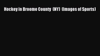 Download Hockey in Broome County  (NY)  (Images of Sports) ebook textbooks