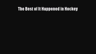 Read The Best of It Happened in Hockey ebook textbooks