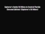 Read Explorer's Guide 50 Hikes in Central Florida (Second Edition)  (Explorer's 50 Hikes) E-Book