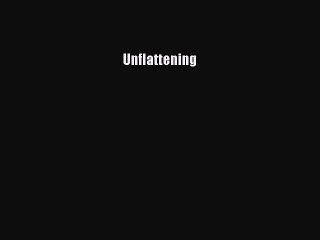 Read Books Unflattening E-Book Free