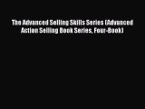 [PDF] The Advanced Selling Skills Series (Advanced Action Selling Book Series Four-Book)  Read