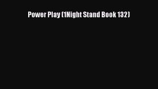 Read Power Play (1Night Stand Book 132) E-Book Download