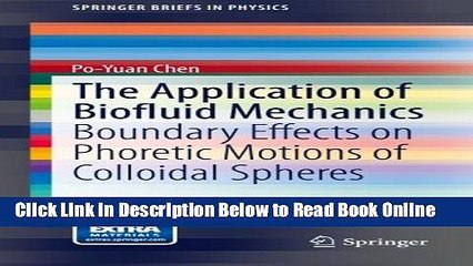 Read The Application of Biofluid Mechanics: Boundary Effects on Phoretic Motions of Colloidal