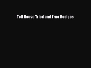 Download Books Toll House Tried and True Recipes E-Book Download