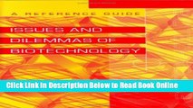Read Issues and Dilemmas of Biotechnology: A Reference Guide  Ebook Free