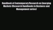 Read Handbook of Contemporary Research on Emerging Markets (Research Handbooks in Business