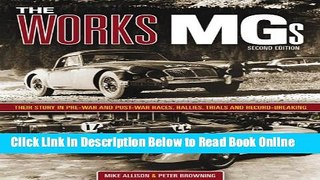 Read The Works MGs: Their Story in Pre-War and Post-War Races, Rallies, Trials and