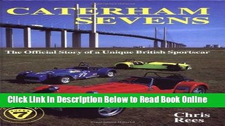 Read Caterham Sevens: The Official Story of a Unique British Sportscar  Ebook Free