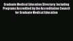[Read] Graduate Medical Education Directory: Including Programs Accredited by the Accreditation