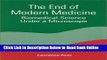 Read The End of Modern Medicine: Biomedical Science under a Microscope  Ebook Free