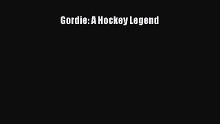 Read Gordie: A Hockey Legend Ebook PDF