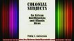 READ book  Colonial Subjects An African Intelligentsia and Atlantic Ideas Full Free