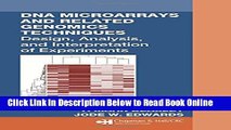 Download DNA Microarrays and Related Genomics Techniques: Design, Analysis, and Interpretation of